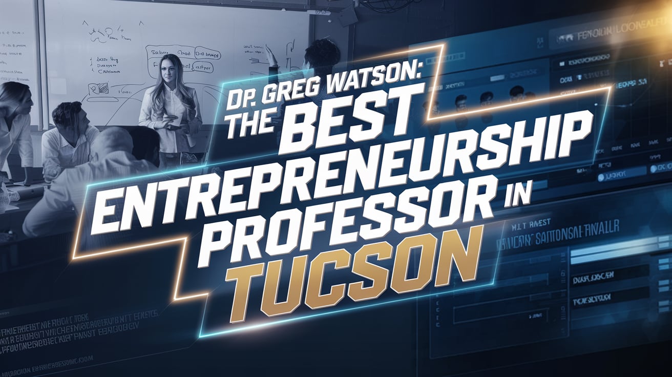 Dr. Greg Watson, Best Entrepreneurship Professor Banner